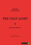 THE UGLY LIGHT 2. Theater Lightdesign