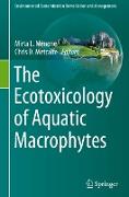 The Ecotoxicology of Aquatic Macrophytes