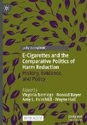 E-Cigarettes and the Comparative Politics of Harm Reduction