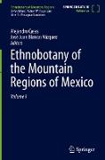 Ethnobotany of the Mountain Regions of Mexico