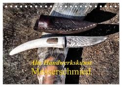 Alte Handwerkskunst Messerschmied (Tischkalender 2024 DIN A5 quer), CALVENDO Monatskalender