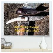 Alte Handwerkskunst Messerschmied (hochwertiger Premium Wandkalender 2024 DIN A2 quer), Kunstdruck in Hochglanz