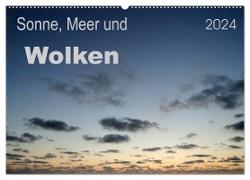 Sonne, Meer und Wolken (Wandkalender 2024 DIN A2 quer), CALVENDO Monatskalender
