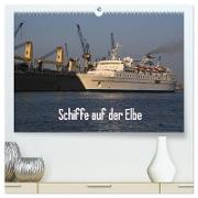 Schiffe auf der Elbe (hochwertiger Premium Wandkalender 2024 DIN A2 quer), Kunstdruck in Hochglanz