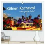 Kölner Karneval - das ganze Jahr! (hochwertiger Premium Wandkalender 2024 DIN A2 quer), Kunstdruck in Hochglanz