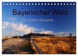 Bayerischer Wald - der Osten Bayerns (Tischkalender 2024 DIN A5 quer), CALVENDO Monatskalender