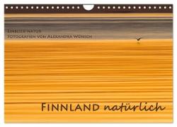 Einblick-Natur: Finnland natürlich (Wandkalender 2024 DIN A4 quer), CALVENDO Monatskalender