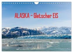 ALASKA Gletscher EIS (Wandkalender 2024 DIN A4 quer), CALVENDO Monatskalender
