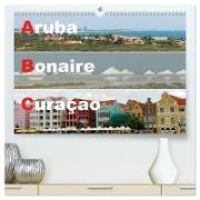 ABC: Aruba - Bonaire - Curaçao (hochwertiger Premium Wandkalender 2024 DIN A2 quer), Kunstdruck in Hochglanz