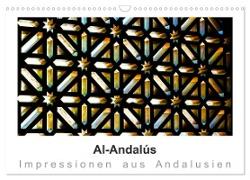 Al-Andalús Impressionen aus Andalusien (Wandkalender 2024 DIN A3 quer), CALVENDO Monatskalender