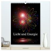 Licht und Energie (hochwertiger Premium Wandkalender 2024 DIN A2 hoch), Kunstdruck in Hochglanz