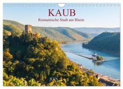 Kaub - Romantische Stadt am Rhein (Wandkalender 2024 DIN A4 quer), CALVENDO Monatskalender