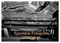 Spontane Fotografie Unterwegs (Wandkalender 2024 DIN A4 quer), CALVENDO Monatskalender