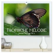 Tropische Melodie - Schmetterlinge Vol.2 (hochwertiger Premium Wandkalender 2024 DIN A2 quer), Kunstdruck in Hochglanz