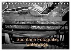 Spontane Fotografie Unterwegs (Tischkalender 2024 DIN A5 quer), CALVENDO Monatskalender