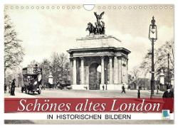 Schönes altes London in historischen Bildern (Wandkalender 2024 DIN A4 quer), CALVENDO Monatskalender