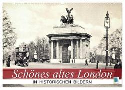 Schönes altes London in historischen Bildern (Wandkalender 2024 DIN A2 quer), CALVENDO Monatskalender