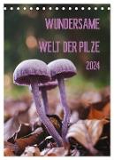 Wundersame Welt der Pilze (Tischkalender 2024 DIN A5 hoch), CALVENDO Monatskalender
