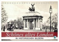 Schönes altes London in historischen Bildern (Tischkalender 2024 DIN A5 quer), CALVENDO Monatskalender
