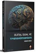 Dijital Isgal Ve Trushümanizm