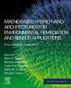 MXene-Based Hybrid Nano-Architectures for Environmental Remediation and Sensor Applications