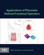 Applications of Piecewise Defined Fractional Operators