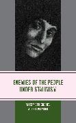 Enemies of the People Under Stalinism