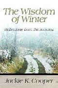 The Wisdom of Winter: Reflections from the Journey