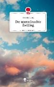 Der unerwünschte Zwilling. Life is a Story - story.one