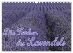 Die Farbe des Lavendels (Wandkalender 2024 DIN A3 quer), CALVENDO Monatskalender