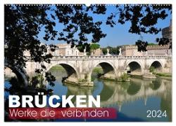 Brücken - Werke die verbinden (Wandkalender 2024 DIN A2 quer), CALVENDO Monatskalender
