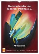 Kunstkalender der Moerser Palette e.V. - Abstraktes (Wandkalender 2024 DIN A3 hoch), CALVENDO Monatskalender