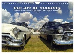 The art of mobility - american cars from the 50s & 60s (Part 2) (Wandkalender 2024 DIN A4 quer), CALVENDO Monatskalender