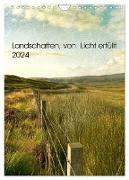 Landschaften, von Licht erfüllt (Wandkalender 2024 DIN A4 hoch), CALVENDO Monatskalender