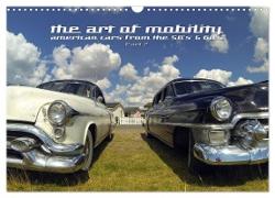 The art of mobility - american cars from the 50s & 60s (Part 2) (Wandkalender 2024 DIN A3 quer), CALVENDO Monatskalender