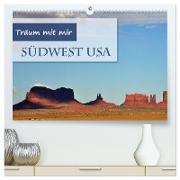 Träum mit mir - Südwest USA (hochwertiger Premium Wandkalender 2024 DIN A2 quer), Kunstdruck in Hochglanz
