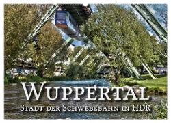 Wuppertal - Stadt der Schwebebahn in HDR (Wandkalender 2024 DIN A2 quer), CALVENDO Monatskalender