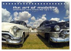 The art of mobility - american cars from the 50s & 60s (Part 2) (Tischkalender 2024 DIN A5 quer), CALVENDO Monatskalender