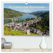 Romantisches Bacharach - Teil II (hochwertiger Premium Wandkalender 2024 DIN A2 quer), Kunstdruck in Hochglanz