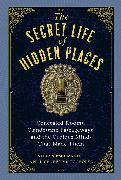 The Secret Life of Hidden Places