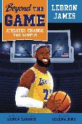 Beyond the Game: LeBron James