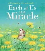 Each of Us is a Miracle