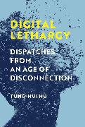 Digital Lethargy