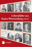 Lebensbilder aus Baden-Württemberg XXVI