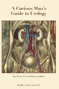 A Curious Man's Guide to Urology