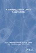 Challenging Cases in Clinical Research Ethics