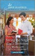 Saving the Single Dad's Bookstore: An Uplifting Inspirational Romance