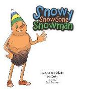Snowy the Snowcone Snowman