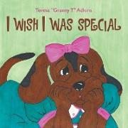 I Wish I Was Special