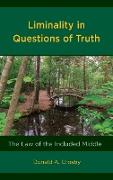 Liminality in Questions of Truth